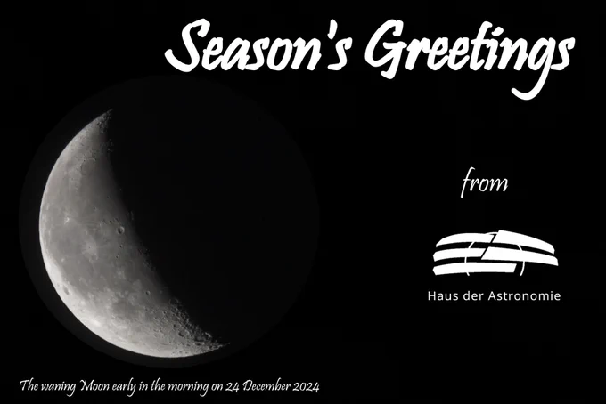 Christmas card from Haus der Astronomie with an image of the waning Moon taken early in the morning on 24 December 2024