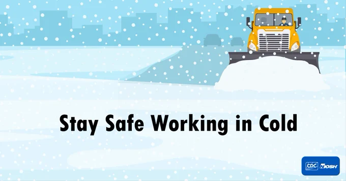 illustration of a snow plow plowing a snow covered road and it says "Stay Safe Working in Cold"