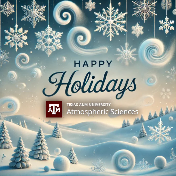 Happy Holidays" greeting card with a wintry scene featuring swirling snowflakes and snow-covered trees. The logo of Texas A&M University Atmospheric Sciences is displayed at the bottom.