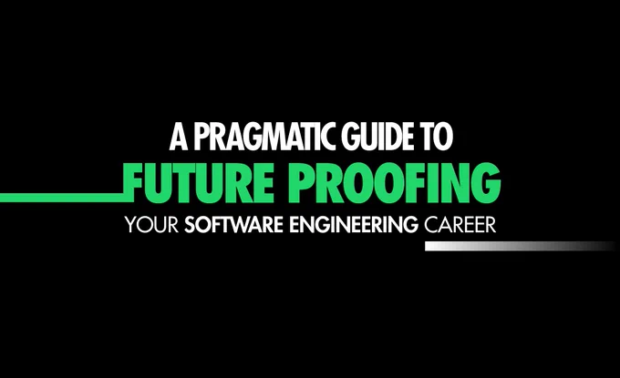 A pragmatic guide to future-proofing your software engineering career