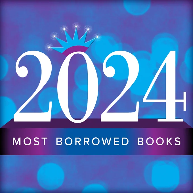 Graphic for the 2024 Most Borrowed Books, featuring a purple and blue background with glowing circles and a crown motif above the year 2024.