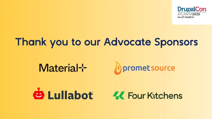 Thank you to Advocate sponsors Material, Promet Source, Lullabot & Four Kitchens for sponsoring #DrupalConAtlanta 2025! 

https://events.drupal.org/atlanta2025/meet-sponsors