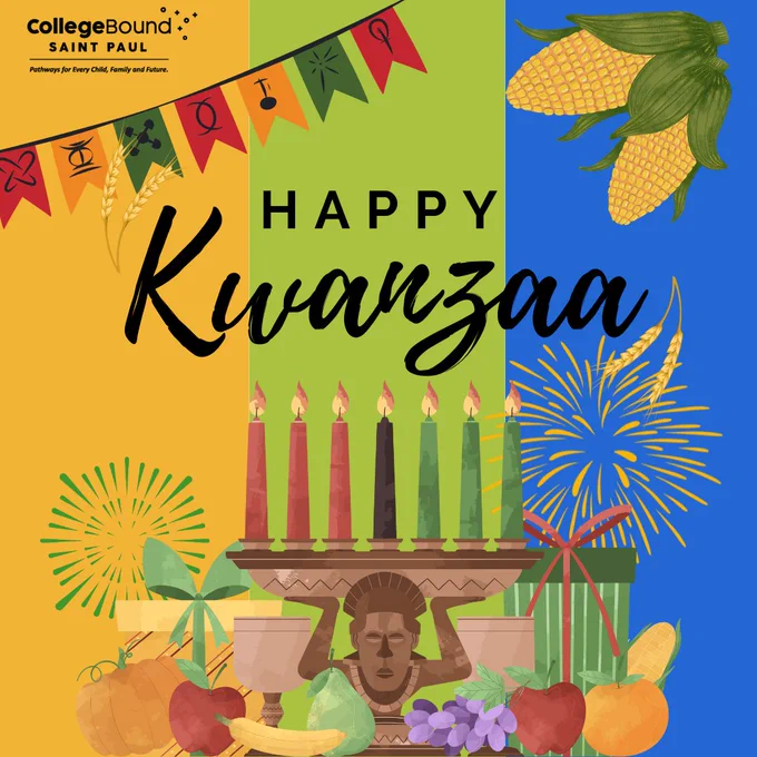 Image shows: corn, fireworks, fruits, presents, CollegeBound logo, decorations, candles in red, black, green. Text reads: Happy Kwanzaa