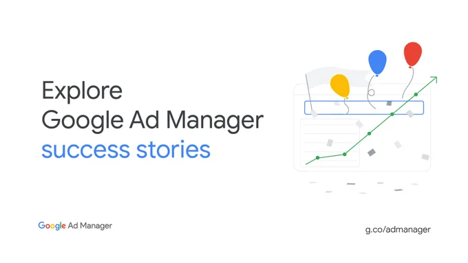 Explore Google Ad Manager success stories
