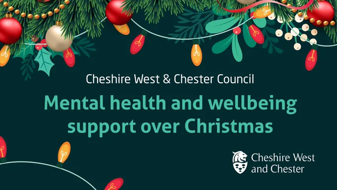 Image shows a Christmas-themed border with the text: Cheshire West and Chester Council, Mental health and wellbeing support over Christmas.