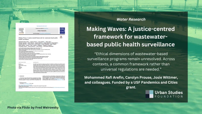 Flyer with USF logo and Cover of the paper "Making Waves: A justice-centred framework for wastewater-based public health surveillance", authored by Mohammed Rafi Arefin, Carolyn Prouse, Josie Wittmer, and colleagues. Funded by a USF Pandemics and Cities grant. Photo via Flickr by Photo via Flickr by Fred Weirowsky