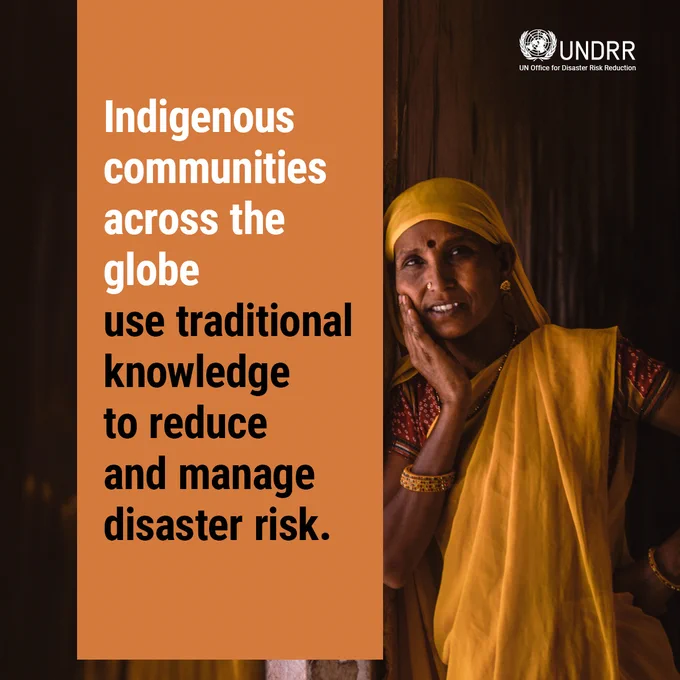 Indigenous communities across the globe use traditional knowledge to reduce and manage disaster risk.