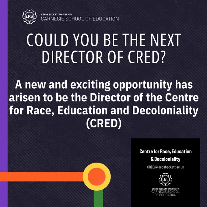 Could you be the next director of CRED?
A new and exciting opportunity has arisen to be the Director of the Centre for Race, Education and Decoloniality (CRED)
