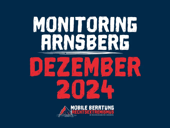 Monitoring Arnsberg
Dezember 2024
Mobile Beratung gegen Rechtsextremismus im Regierungsbezirk Arnsberg