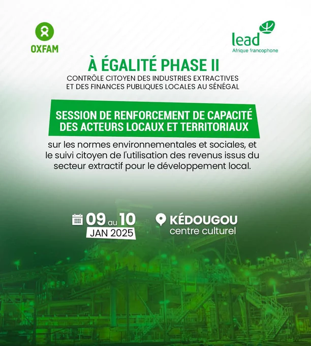 #LeadInAction
Après #Mboro et #DarouKhoudoss et #TaïbaNdiaye, le 𝗣𝗿𝗼𝗷𝗲𝘁 𝗔 𝗘𝗴𝗮𝗹𝗶𝘁é 𝟮 fait cap sur le Sud Est du #Sénégal à #Kédougou   
En partenariat avec Oxfam au Sénégal, Enda Lead poursuit ses activités de renforcement de capacités des acteurs locaux sur les normes #environnementales et #Sociales, et sur le  suivi citoyen de l'utilisation des revenus issus du secteur extractif, visant à assurer un développement local plus inclusif et durable
Objectifs de l'activité :
👉🏾 Une meilleure maîtrise par les acteurs locaux du processus de gestion environnementale et sociale pour une contribution active à l'amélioration des pratiques dans le secteur extractif 
👉🏾 Un renforcement des cadres locaux plus inclusifs locaux pour un suivi citoyen plus efficace de la gestion environnementale et sociale des activités extractives ainsi que des revenus issus du secteur
