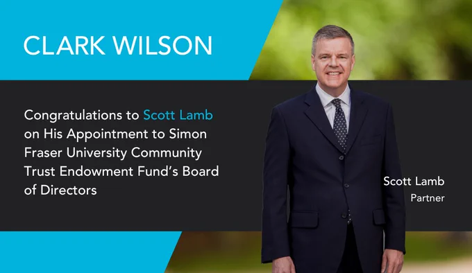The image features the headshot of Clark Wilson LLP partner Scott Lamb in a navy blue suit, white dress shirt, and navy tie smiling toward the camera. The text reads, "Congratulations to Scott Lamb on His Appointment to Simon Fraser University Community Trust Endowment Fund's Board of Directors".