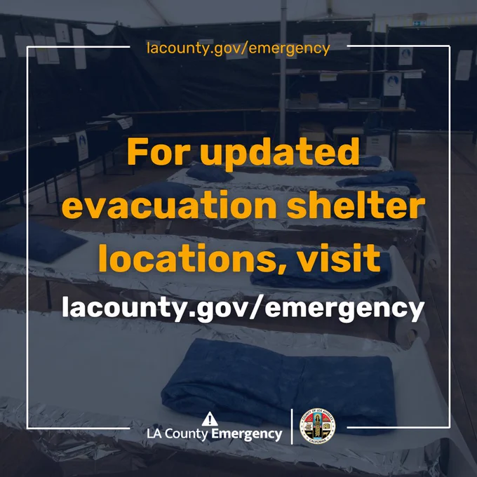 For updated evacuation shelter locations, visit lacounty.gov/emergency