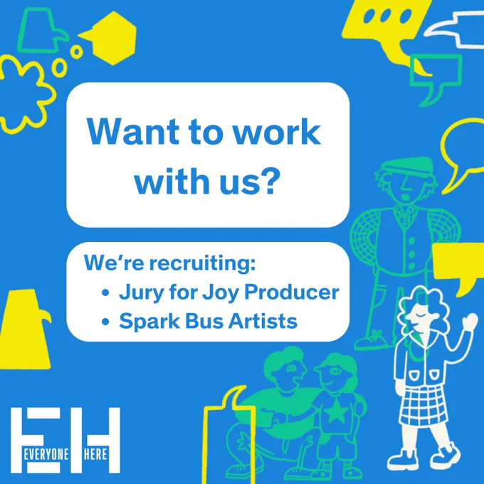 The text reads - Want to work with us? We're recruiting: Jury for Joy Producer and Spark Bus Artists. Around the text is a blue background with colourful characters and speech bubbles all around.