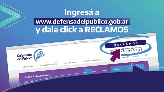 texto que dice ingresá a www.defensadelpublico.gob.ar y dale click a reclamos
imagen del inicio de la página web de la Defensoría del Público