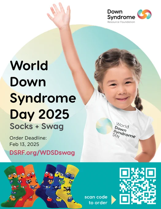 poster featuring Asian girl with Down syndrome with dark hair in pigtails, wearing white World Down Syndrome Day t-shirt, in front of a stylized globe; collection of 6 brightly coloured World Down Syndrome Day socks; Text: World Down Syndrome Day 2025 Socks   Swag, Order Deadline: Feb 13, 2025, DSRF.org/WDSDswag