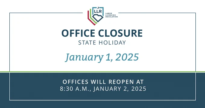 SC LLR Office Closure for state holiday on January 1, 2025.