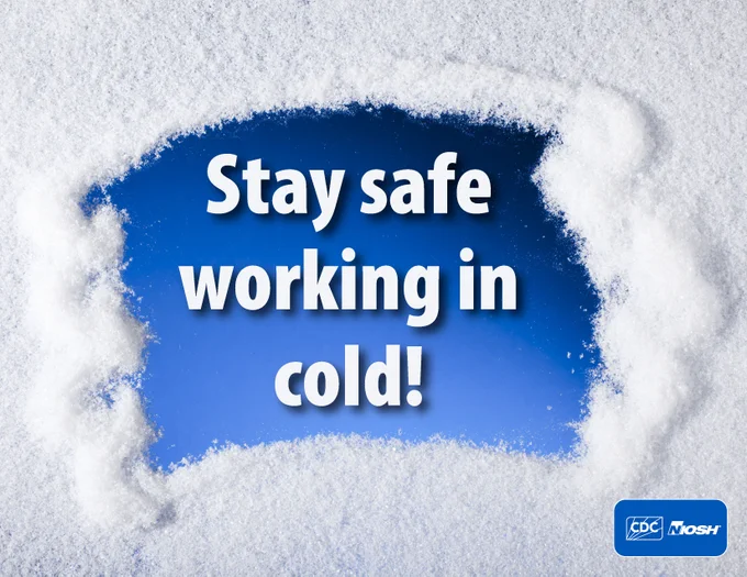 snow covered window with a section cleared, in that section it says "Stay Safe Working in Cold" with the CDC and NIOSH logos in the bottom right corner