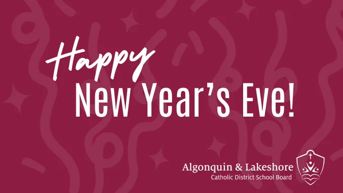Burgundy graphic with streamers in background. Text reads: Happy New Year's
ALCDSB logo in bottom corner.