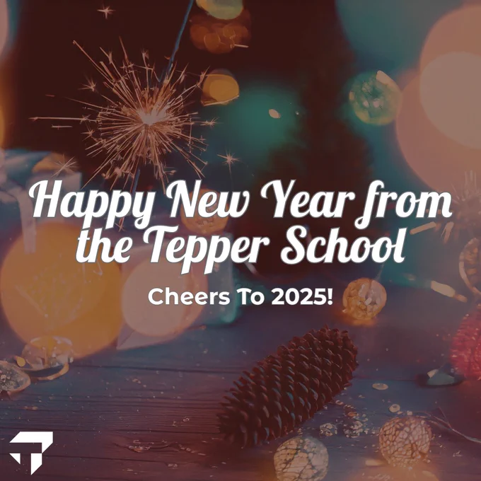 Happy New Year from the Tepper School, Cheers To 2025! Festive image featuring a sparkler, pine cones, and colorful lights blurred in the background.