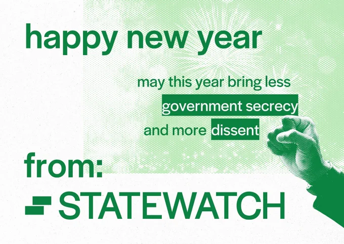 A Happy New Year postcard in Statewatch's new visual identity, featuring green text on a paper background with a halftone image of fireworks and a fist raised in the air. It reads: may this year bring less government secrecy and more dissent, from: State watch. The new logo is two redaction bars that form an S and State watch in all caps.