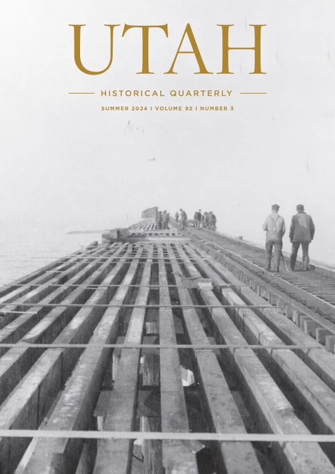 Cover of Utah Historical Quarterly, Volume 92, Issue 3, Summer 2024
Cover Image: September 1903. A construction crew works on the Lucin Cutoff, Utah Historical Society, photo no. 00554.