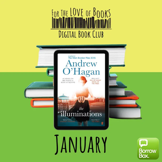 For the Love of Books
Digital Book Club
Pile of books with tablet leaning against it. The tablet is showing the ebook cover of The Illuminations by Andrew O'Hagan