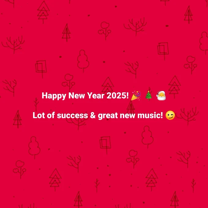 Happy New Year 2025! 🎉 🎄 🎅 

Lot of success & great new #music! 😉 