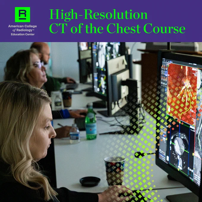 Two female radiologists and a male radiologist review images on their individual work stations at the ACR Education Center in Reston, VA. The words "High-Resolution CT of the Chest Course" are featured in green serif text in a purple banner at the top of the photograph.