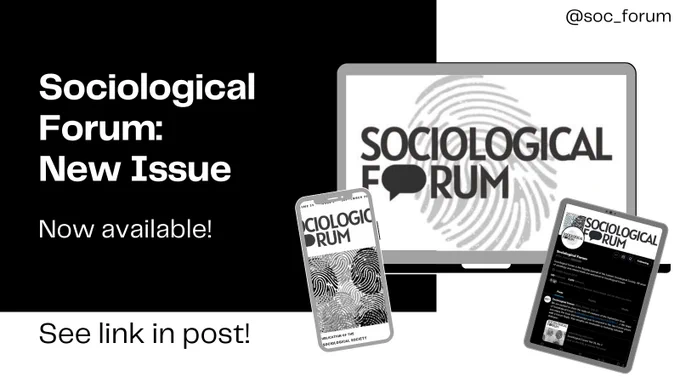 A black, gray, and white graphic. White text on a black background reads, "Sociological Forum: New Issue Now Available!" Black font on a white background reads "See link in post!" In the upper-right corner is the account's X tag, "@soc_forum." Three pieces of clip art are on the right side of the graphic, one of a computer, one of a mobile phone, and one of a tablet. Each piece of clip art includes screen shots from Sociological Forum's website and X account.