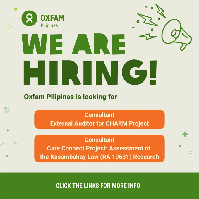 Job vacancy poster

Header: Oxfam Pilipinas logo
We are hiring 

1. Consultant - External Auditor for CHARM Project
Closing Date: January 17, 2025
Apply here: https://jobs.oxfam.org.uk/jobs/vacancy/22977/description

2. Consultant - Care Connect Project: Assessment of the Kasambahay Law (RA 10631) Research
Closing Date: January 17, 2025
Apply here: https://jobs.oxfam.org.uk/jobs/vacancy/22978/description

Click the links for more info
Learn more at oxfam.org.ph