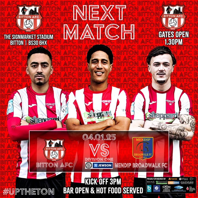 NEXT MATCH- 04/01/25- 3PM K.O
BITTON AFC VS MENDIP BROADWALK FC