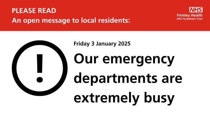 An informational banner from Frimley Health NHS Foundation Trust, dated Friday 3 January 2025, with an exclamation mark symbol, stating 'Our emergency departments are extremely busy' as an open message to local residents.