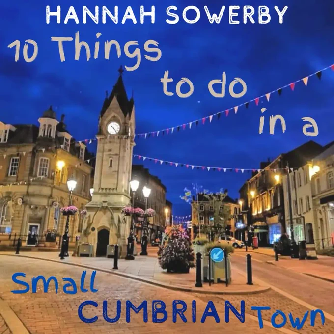 The clocktower in Penrith with text 10 Things to do in a Small Cumbrian Town around it 