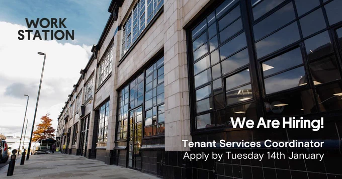 Exterior view of 'Work Station' building with a hiring banner announcing a position for Tenant Services Coordinator, application deadline Tuesday 14th January.