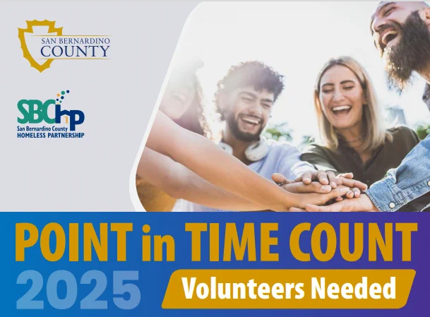 Logos for San Bernardino County and San Bernardino County Homeless Partnership; a group of smiling volunteers; and the words POINT IN TIME COUNTY 2025 VOLUNTEERS NEEDED