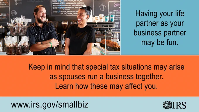 Man and woman laughing behind a counter in a café. Text: Having your life partner as your business partner may be fun. Keep in mind that special tax situations may arise as spouses run a business together. Learn how these may affect you.’ www.irs.gov/smallbiz URL. IRS logo. 