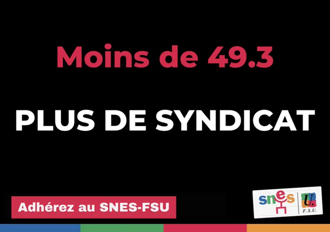 Moins de 49.3
Plus de syndicat
Adhérez au SNES-FSU