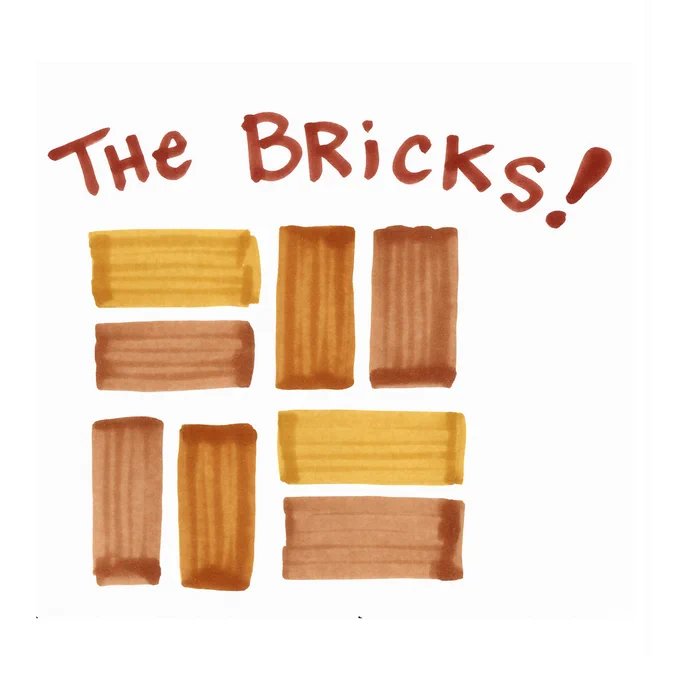 A simple drawing with brown markers of eight bricks, along with hand-written words "The Bricks!"