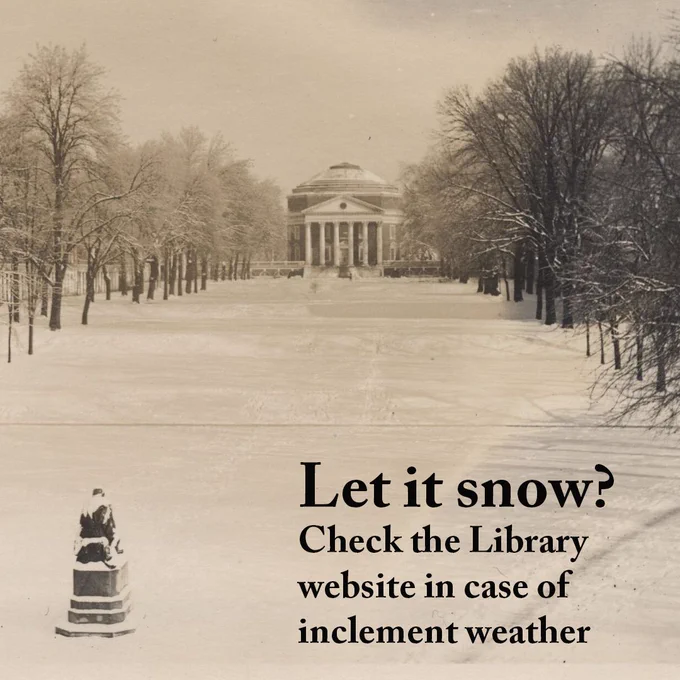 Historical photo of a snowy scene at the University of Virginia, featuring the Rotunda in the background and a snow-covered statue of Homer in the foreground. Text overlay advises checking the Library website for weather updates.