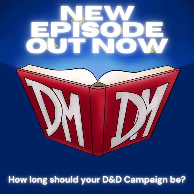 DoubleDM New Episode Out Now Image showing the DDM Logo: A Book with glowing pages and a red binder with "DM DM" on it. The Text reads: "New Episode Out Now -  How long should your D&D Campaign be?"