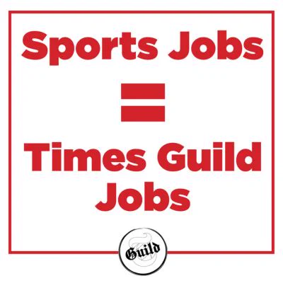  A red and white text graphic that says Sports Jobs = Times Guild Jobs and a Times Guild logo