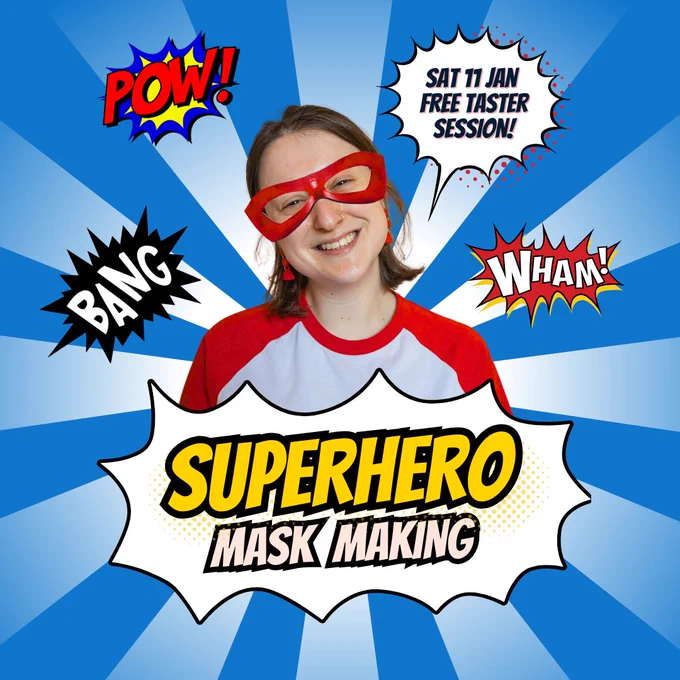 A vibrant graphic featuring art tutor Eden Fay wearing a red superhero mask. The design promotes an art workshop with text that reads "Superhero Mask Making, Sat 11 Jan, Free taster session."