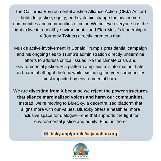 Statement from CEJA Action on its divestment from X, which is led by Elon Musk and encourages a far-right agenda that harms environmental justice communities. Find us on BlueSky instead at bsky.app/profile/ceja-action.org