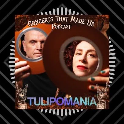 Tulipomania on Concerts That Made Us