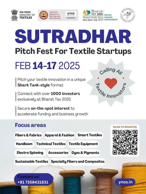 SUTRADHAR Pitch Fest 2025: Pitch your textile startup to 1,000  investors at Bharat Tex 2025, Feb 14–17, New Delhi. Scan the QR to apply.