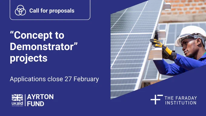 A social card for call for proposals: “Concept to demonstrator” projects. Applications close 27th of February. Ayrton Fund and Faraday Institution logo. A picture of site engineer and solar panels. 