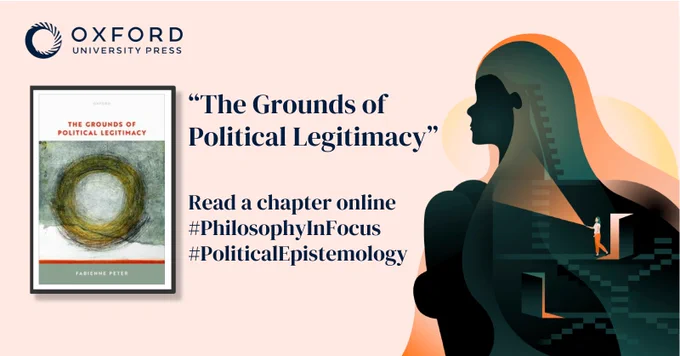 Read a chapter online from “The Grounds of Political Legitimacy” by Fabienne Peter #PhilosophyInFocus and #PoliticalEspitemology. 
