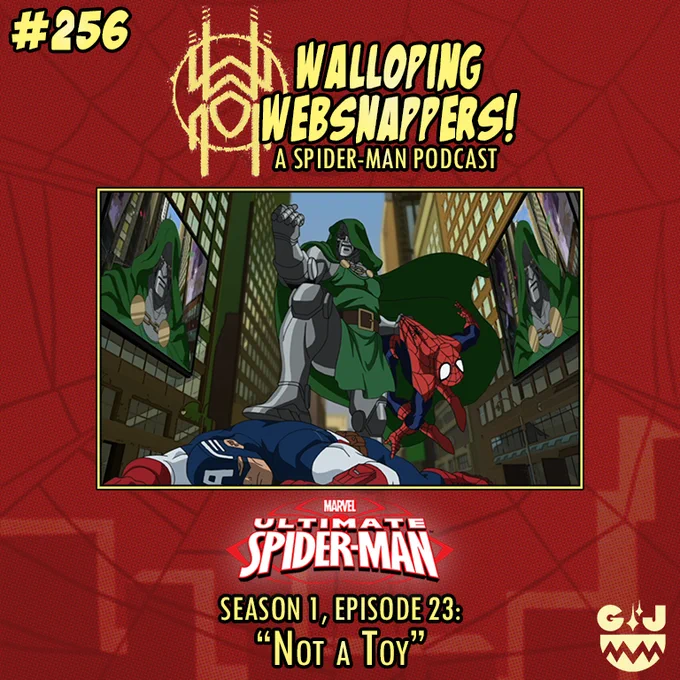 Walloping Websnappers #256
Ultimate Spider-Man
Season 1, Episode 23
"Not a Toy"