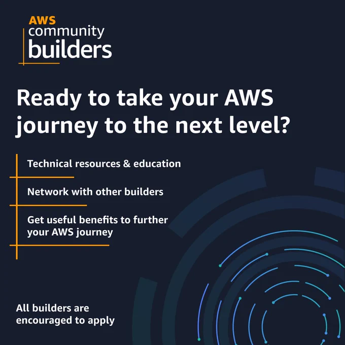 Apply for the AWS Community Builders Program today!