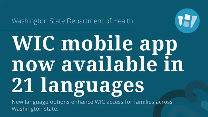 Graphic announcing the Washington State Department of Health's WIC mobile app availability in 21 languages, aimed at enhancing WIC access for families in Washington state.